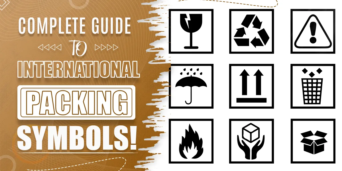 Complete Guide to International Packing Symbols