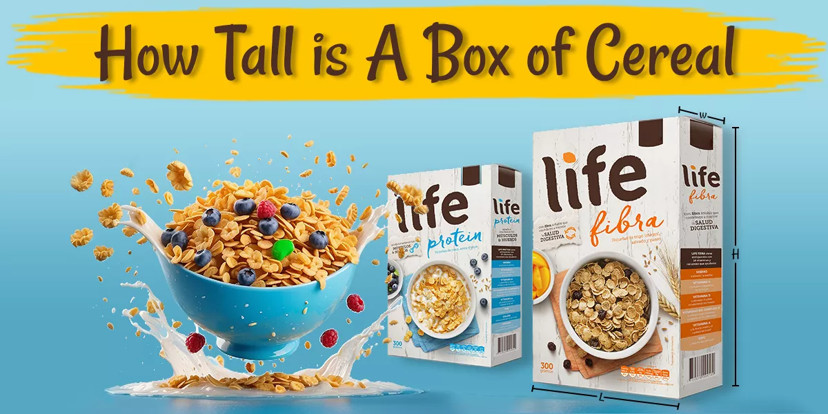 How Tall is A Box of Cereal? Complete Guide about Cereal Box Dimensions