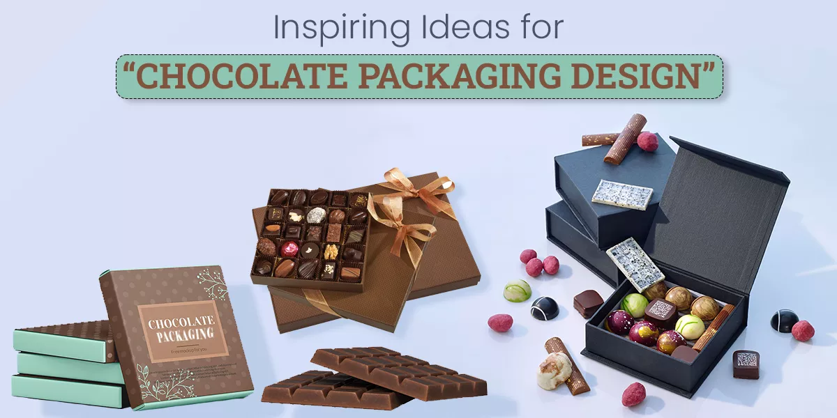 Inspiring Ideas for Chocolate Packaging Design